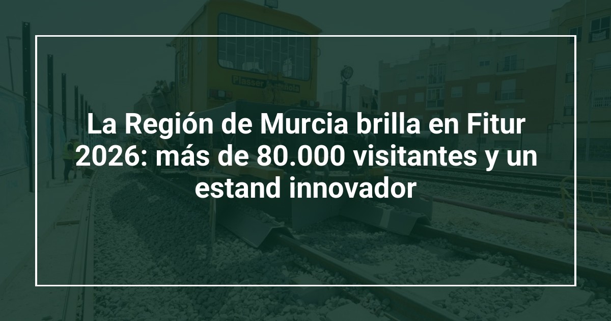 La Región de Murcia brilla en Fitur 2026: más de 80.000 visitantes y un estand innovador